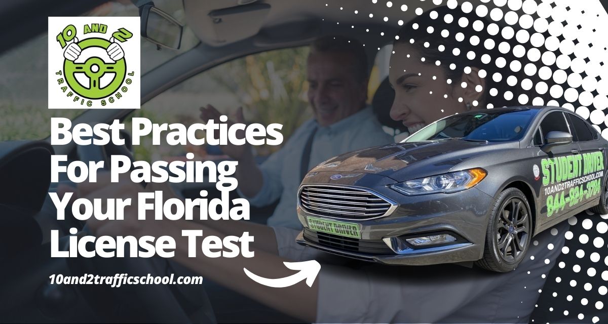 Best Practices For Passing Your Florida License Test   8.3.1. Best Practices For Passing Your Florida License Test 